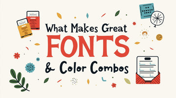 What Makes Great Fonts & Color Combos for Custom Prints?