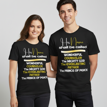 Black Faith-Based unisex T-shirt Isaiah 9:6 His Name Shall Be Called Wonderful Counselor Black Christian Shirt