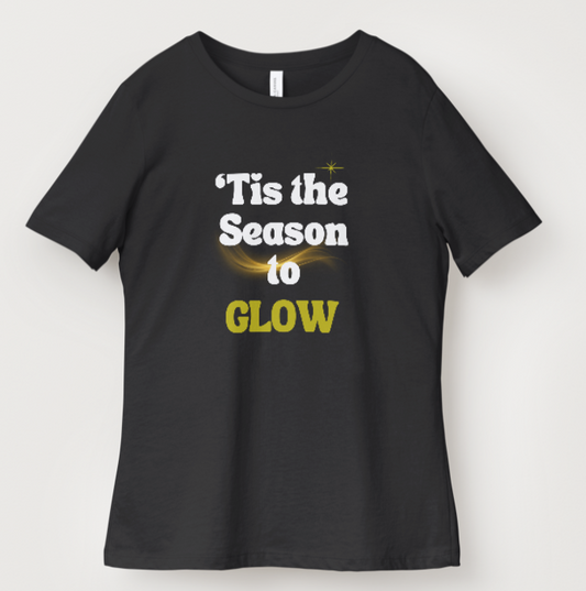 Tis the season to GLOW unisex T-Shirt