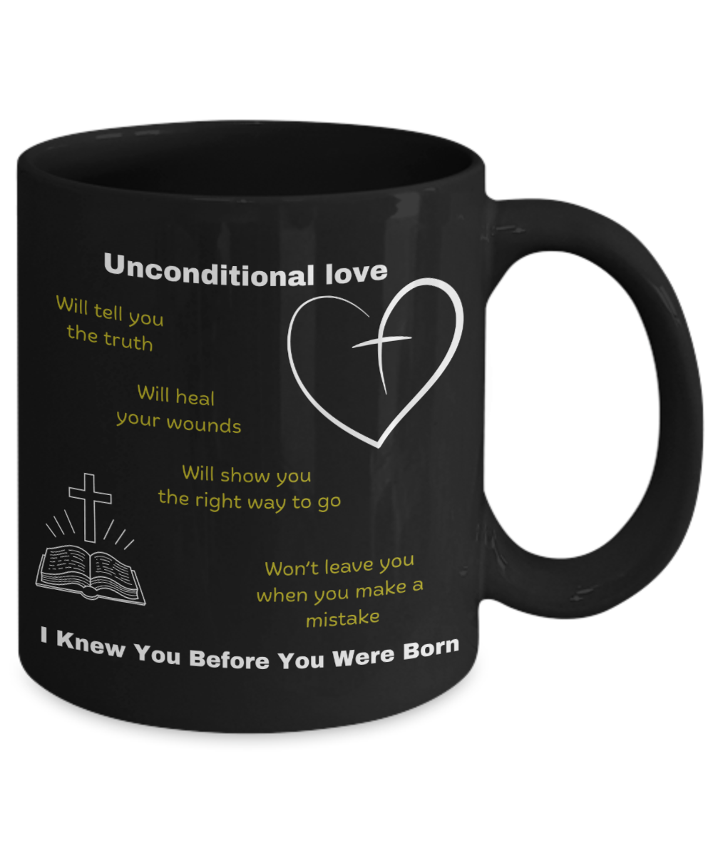 Unconditional love - Therapeutic, Christian gifts, wisdom, ceramic coffee mug, inspirational, tea mug, appreciation, empowerment, unique, healing