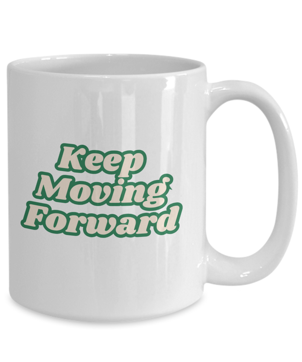 Keep moving ceramic coffee mug, personal growth gift, life advice mug, cool coffee mug, inspirational mug, empowerment, gift for her, gift for him, coworker gift, office supplies, birthday gift, retirement gift, custom made mugs