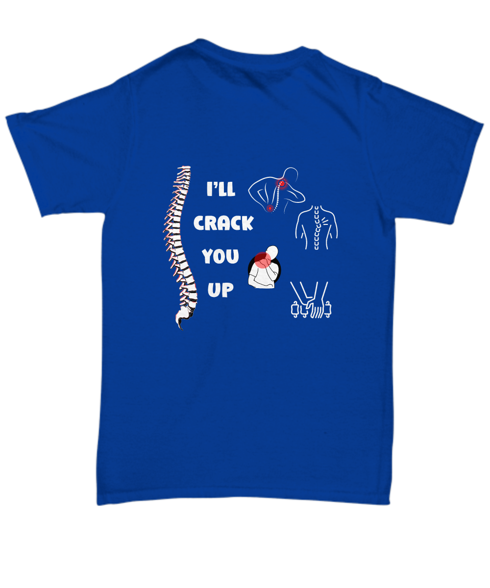 I'll crack you up unisex t shirt, funny chiropractor shirt, medical shirt, spine adjuster, bone doctor, chiro theme shirt