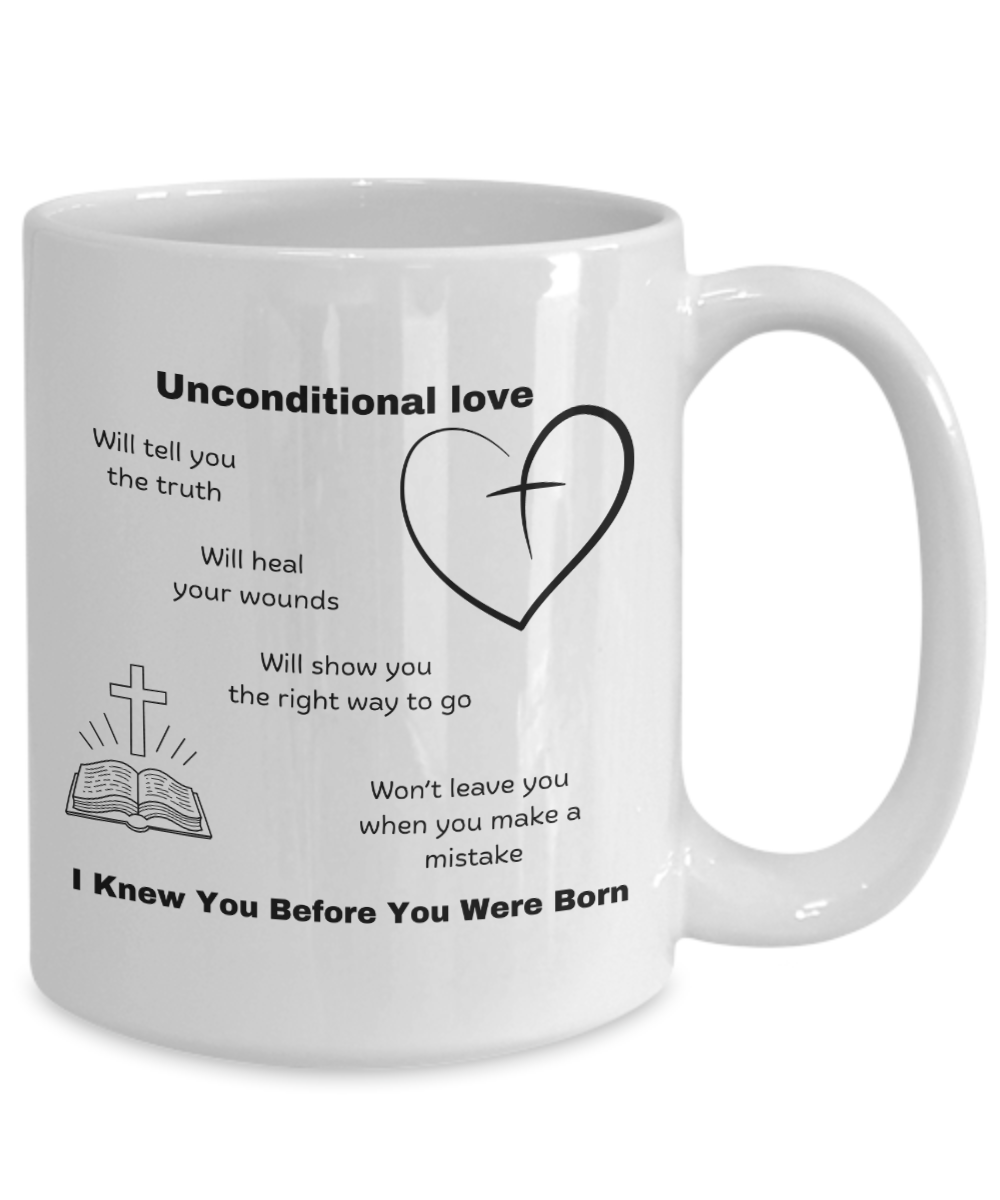 Unconditional love ceramic coffee mug | Christian mug | Inspirational mug | - free shipping