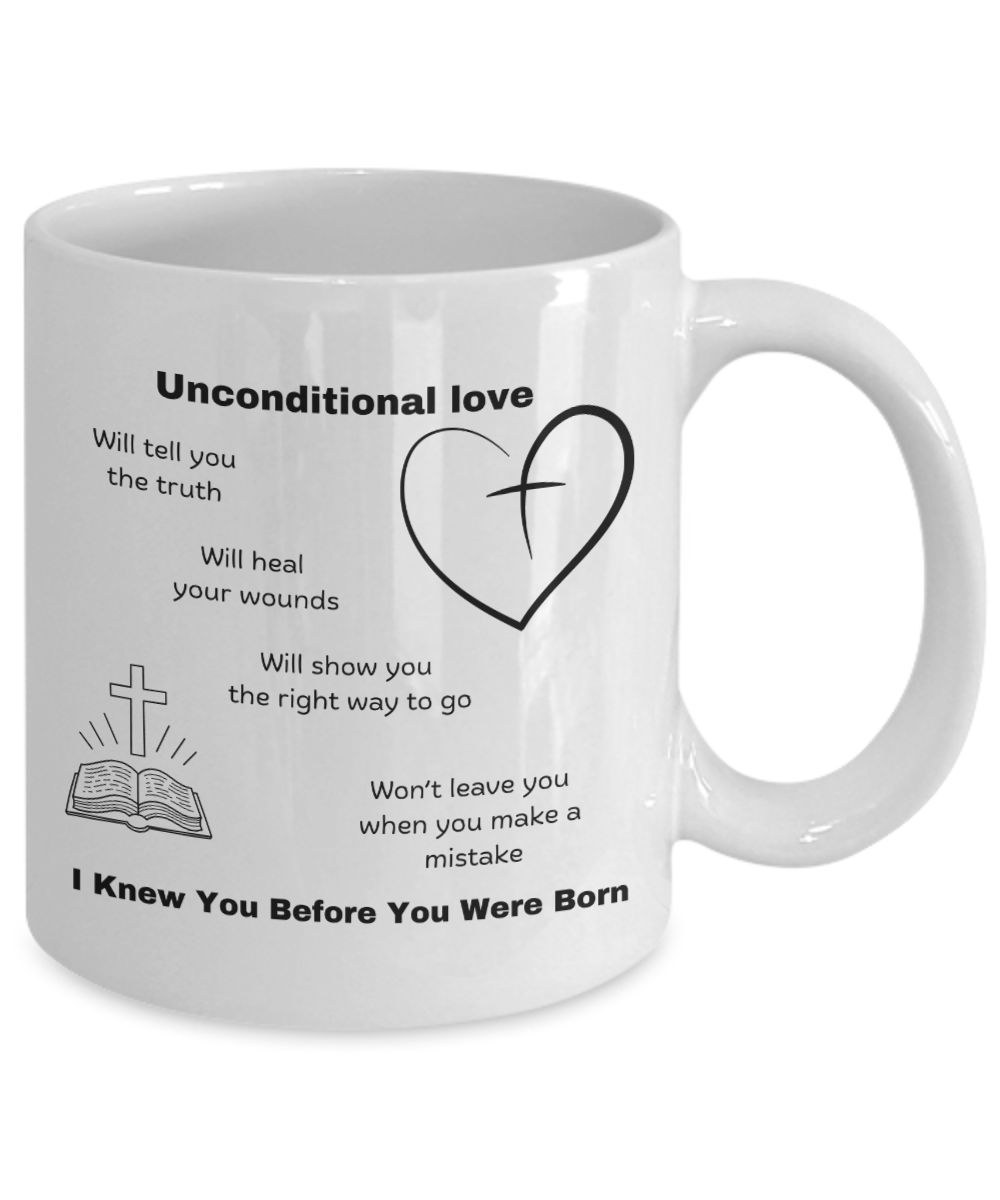 Unconditional love ceramic coffee mug | Christian mug | Inspirational mug | - free shipping