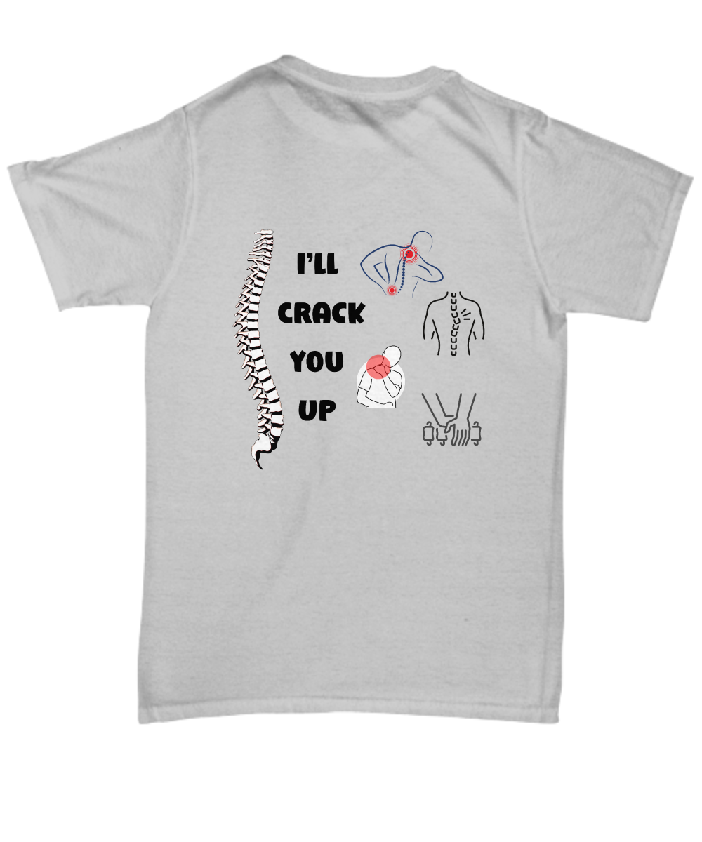 I'll crack you up unisex t shirt, funny chiropractor shirt, medical shirt, spine adjuster, bone doctor, chiro theme shirt