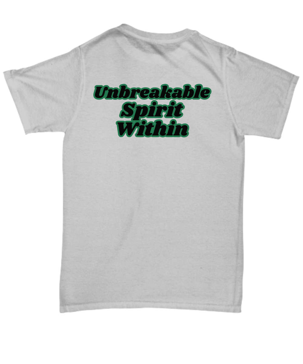 Unbreakable spirit within unisex t shirt, empowerment, strong spirit, resilience, strength, never give up, grit, inspirational tee