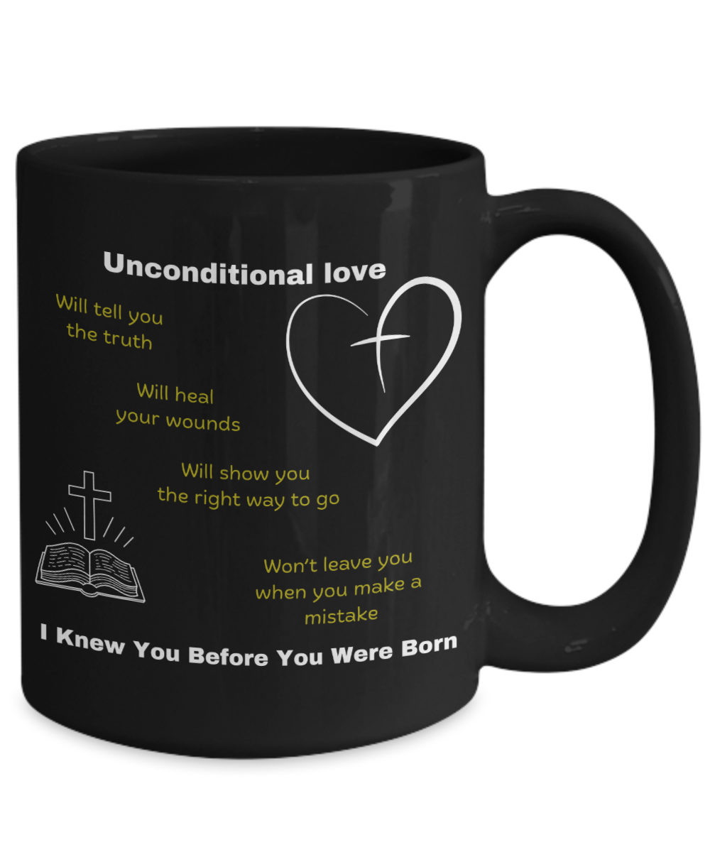 Unconditional love - Therapeutic, Christian gifts, wisdom, ceramic coffee mug, inspirational, tea mug, appreciation, empowerment, unique, healing