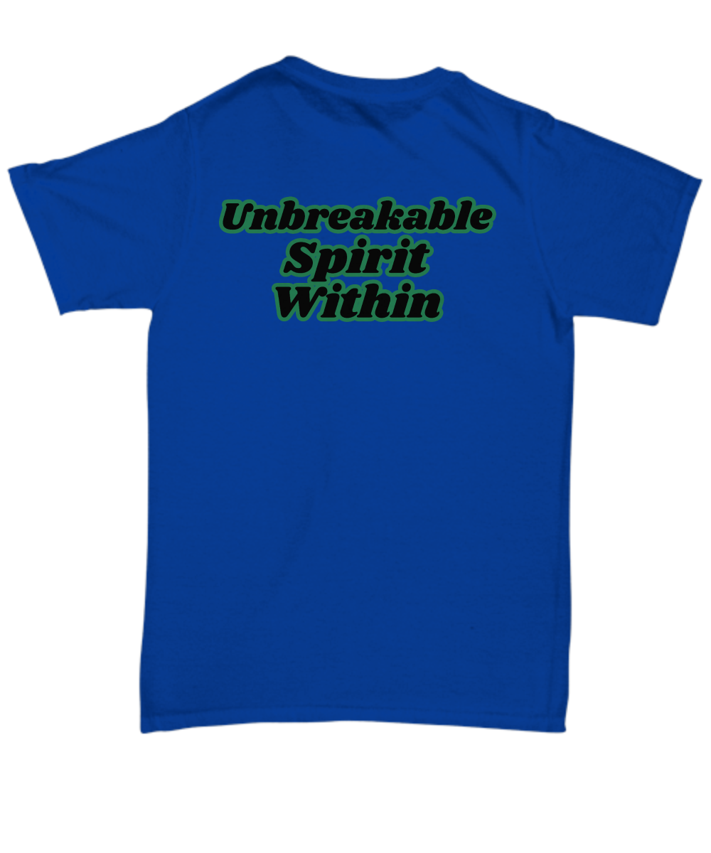 Unbreakable spirit within unisex t shirt, empowerment, strong spirit, resilience, strength, never give up, grit, inspirational tee