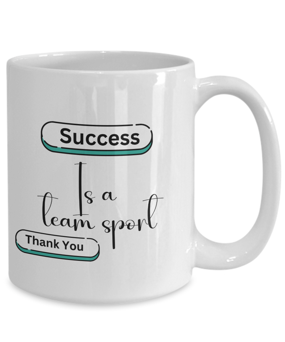 Thank you - Success is a team sport white ceramic coffee/tea mug, office gift, corporate gifts, employee gifts, employee appreciation, staff recognition, workplace gifts, thank you mug