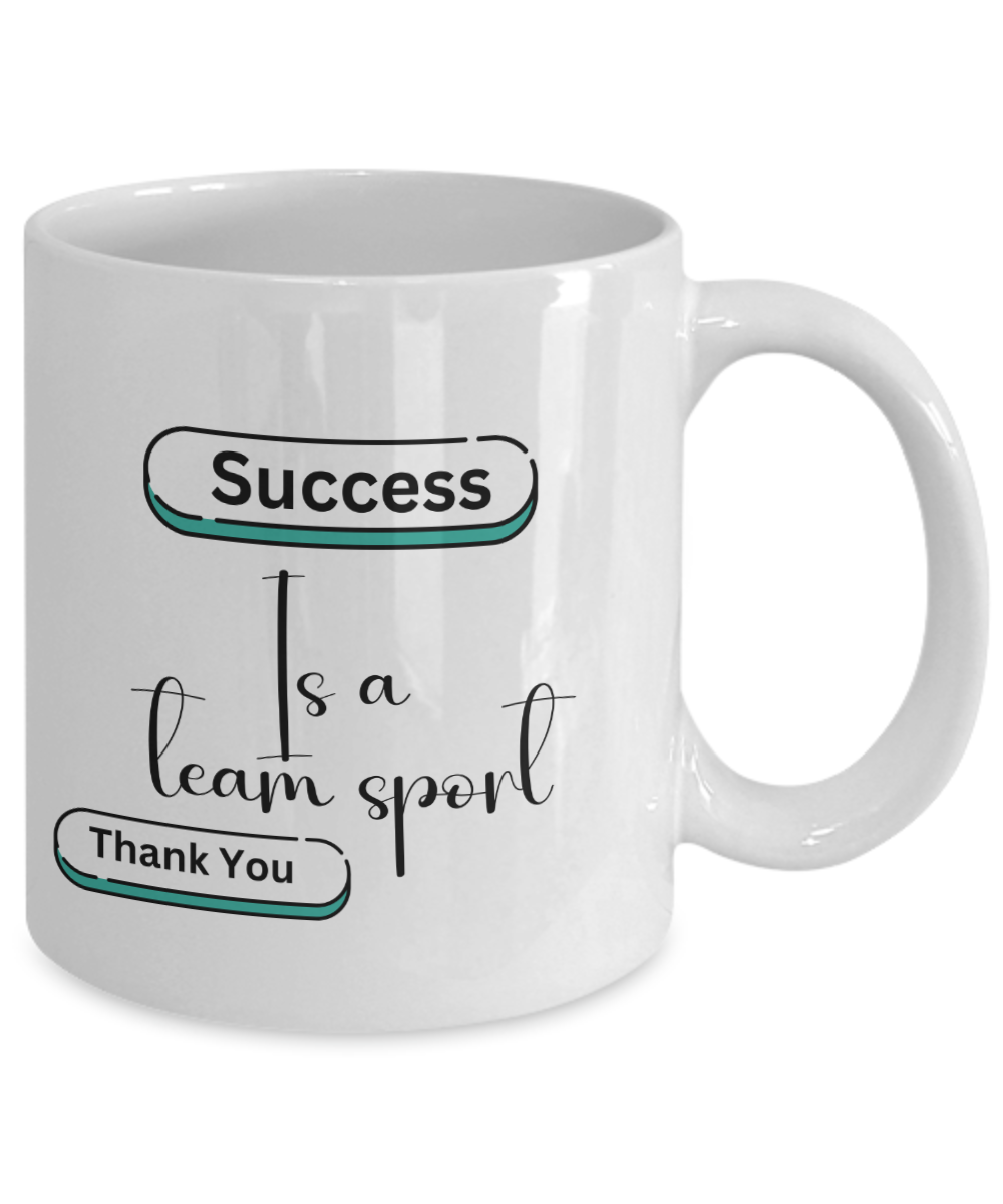 Thank you - Success is a team sport white ceramic coffee/tea mug, office gift, corporate gifts, employee gifts, employee appreciation, staff recognition, workplace gifts, thank you mug