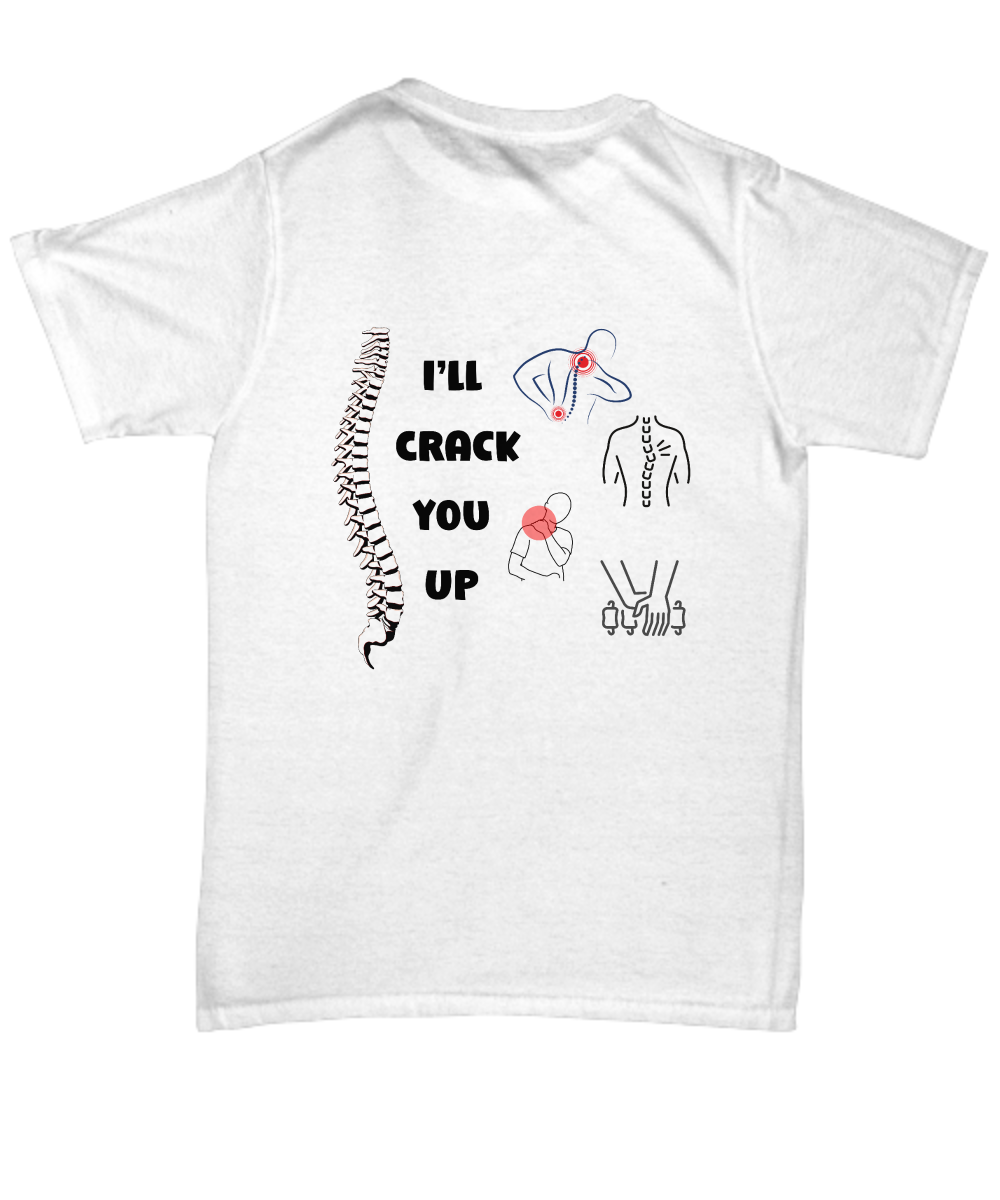 I'll crack you up unisex t shirt, funny chiropractor shirt, medical shirt, spine adjuster, bone doctor, chiro theme shirt