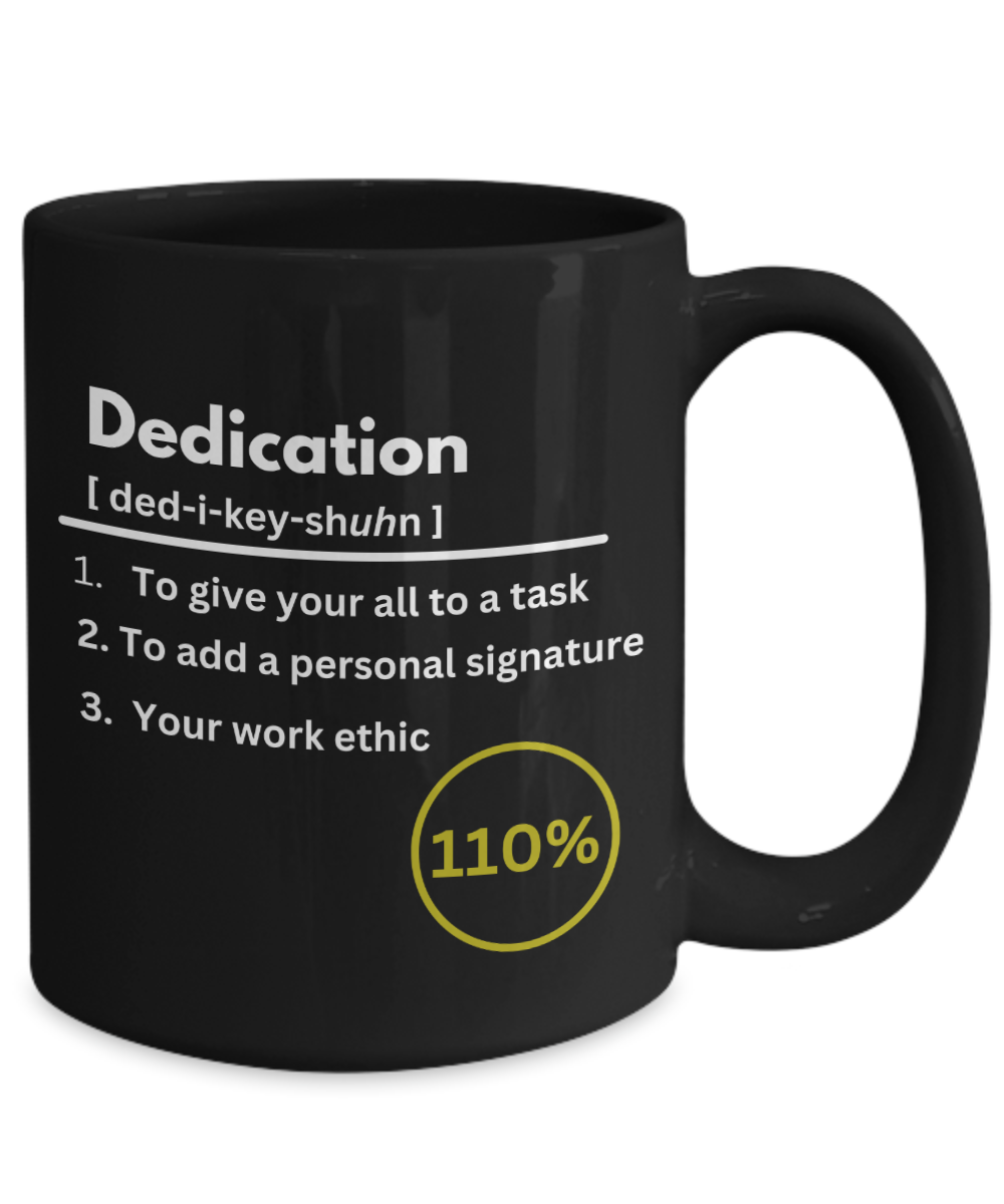 Dedication definition black ceramic coffee / tea mug, business gift, corporate gift, employee appreciation, office party gift, company morale booster, employee recognition