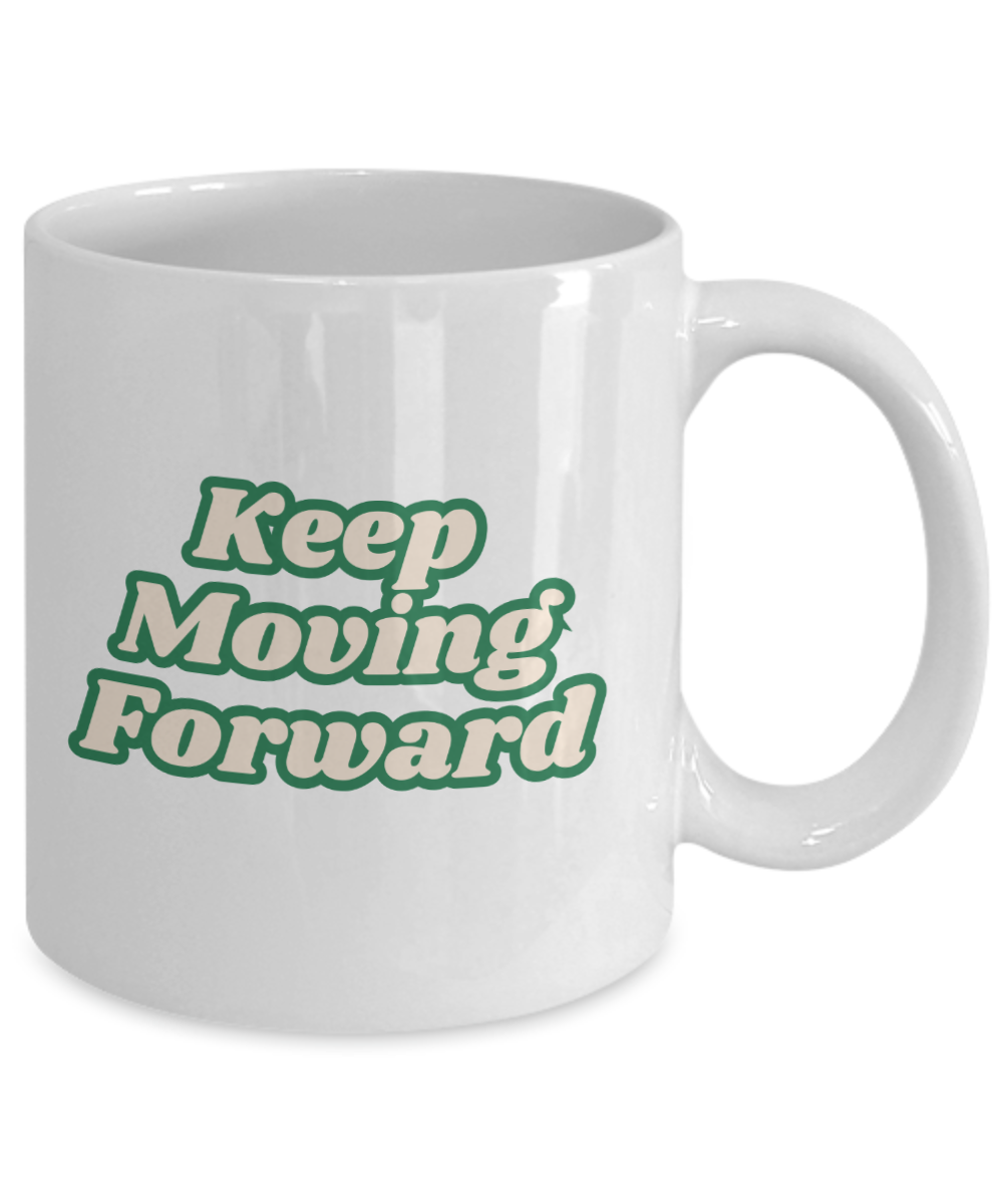 Keep moving ceramic coffee mug, personal growth gift, life advice mug, cool coffee mug, inspirational mug, empowerment, gift for her, gift for him, coworker gift, office supplies, birthday gift, retirement gift, custom made mugs