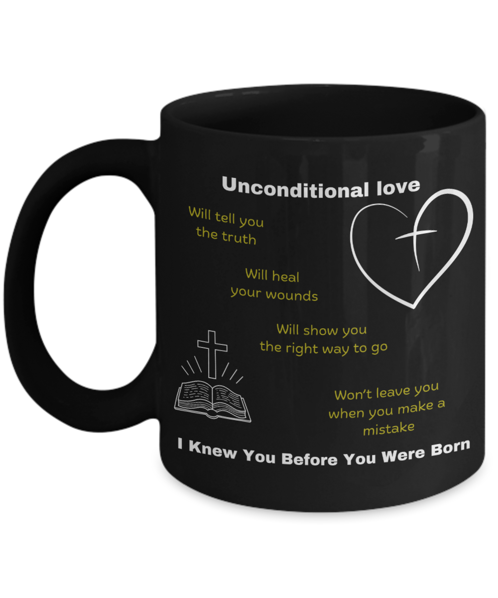 Unconditional love - Therapeutic, Christian gifts, wisdom, ceramic coffee mug, inspirational, tea mug, appreciation, empowerment, unique, healing