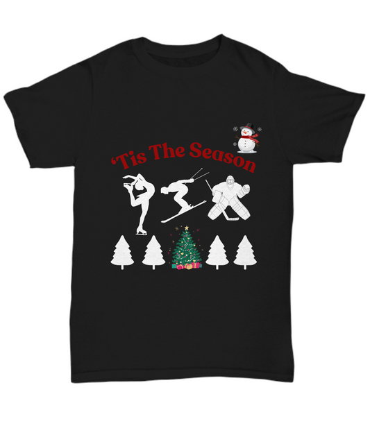 Tis the season unisex t shirt, winter shirt, winter sports theme shirt, snowman, hockey, snow lover gift, seasonal apparel