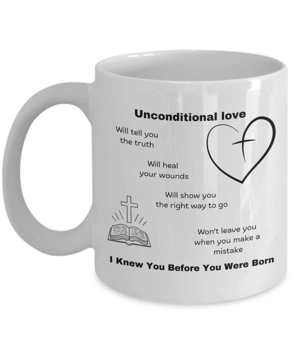 Unconditional love ceramic coffee mug | Christian mug | Inspirational mug | - free shipping