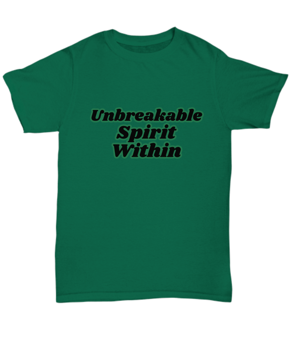 Unbreakable spirit within unisex t shirt, empowerment, strong spirit, resilience, strength, never give up, grit, inspirational tee