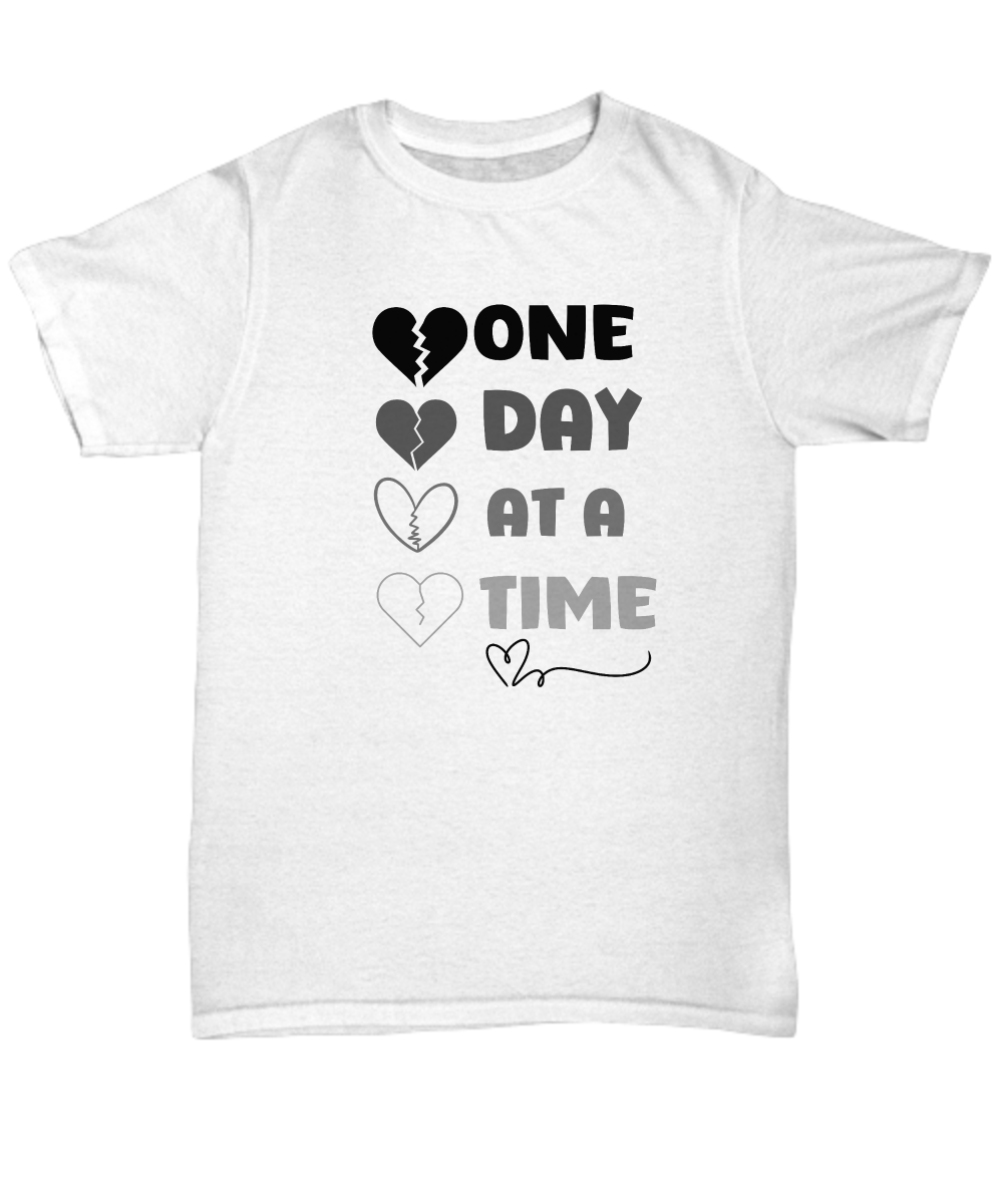 Grief support unisex t shirt | One day at a time | healing after loss| With Sympathy - free shipping