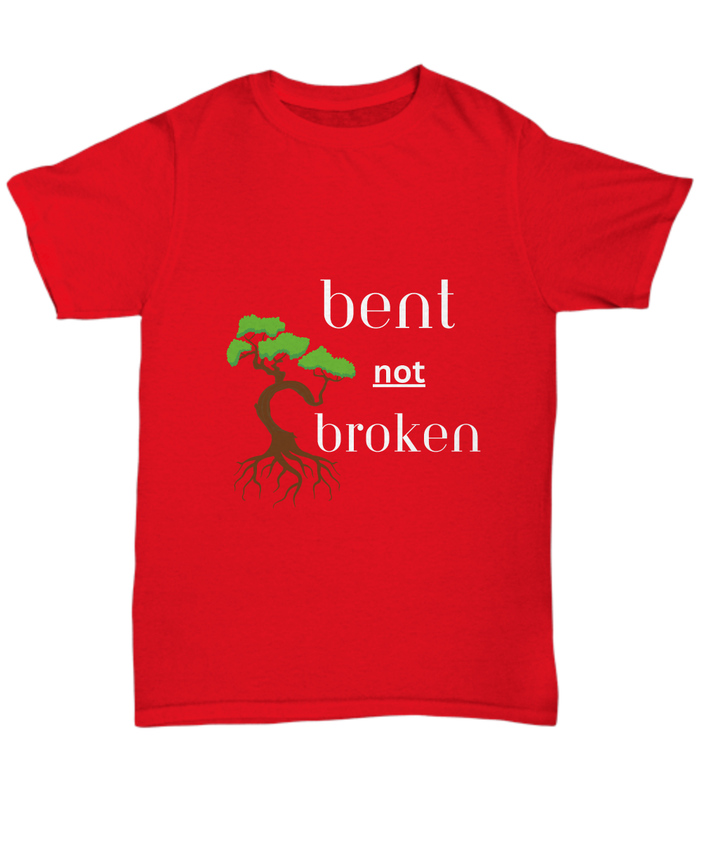 Resilience unisex t shirt, bent not broken, strength, encouragement, affirmation, self esteem, power statement, healing journey, recovery