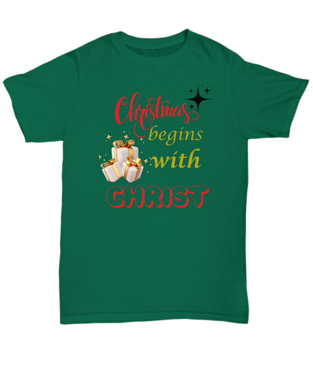 Christmas begins with Christ unisex t shirt stocking stuffer Christ quote faith based clothing Christian gift