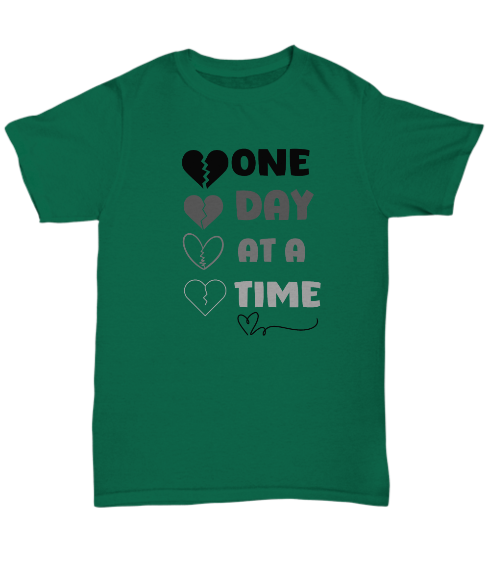 Grief support unisex t shirt | One day at a time | healing after loss| With Sympathy - free shipping