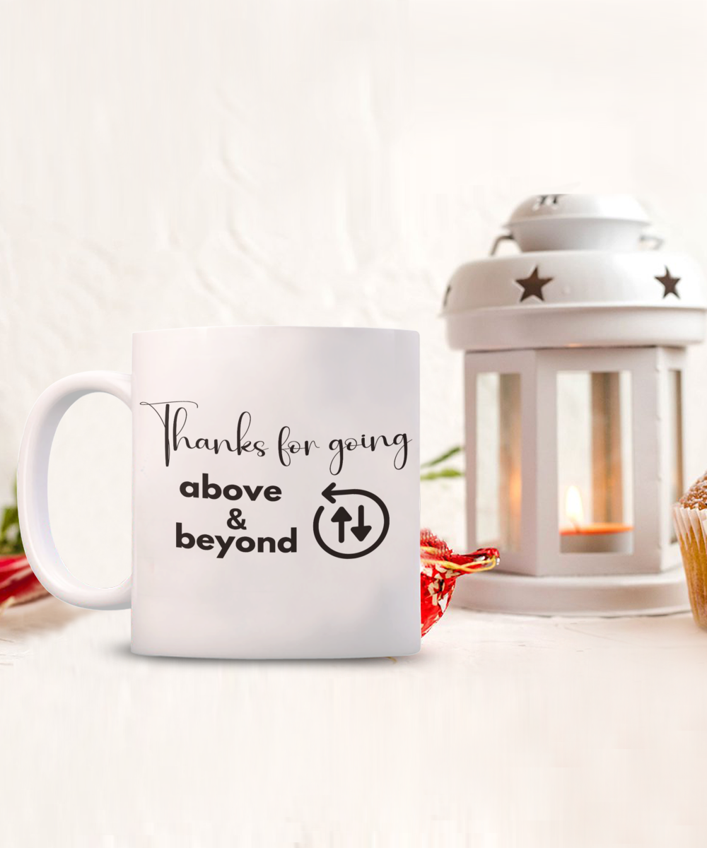 Thank you - Above and beyond white ceramic coffee/tea mug, office gift, corporate gifts, employee gifts, employee appreciation, staff recognition, workplace gifts, thank you mug