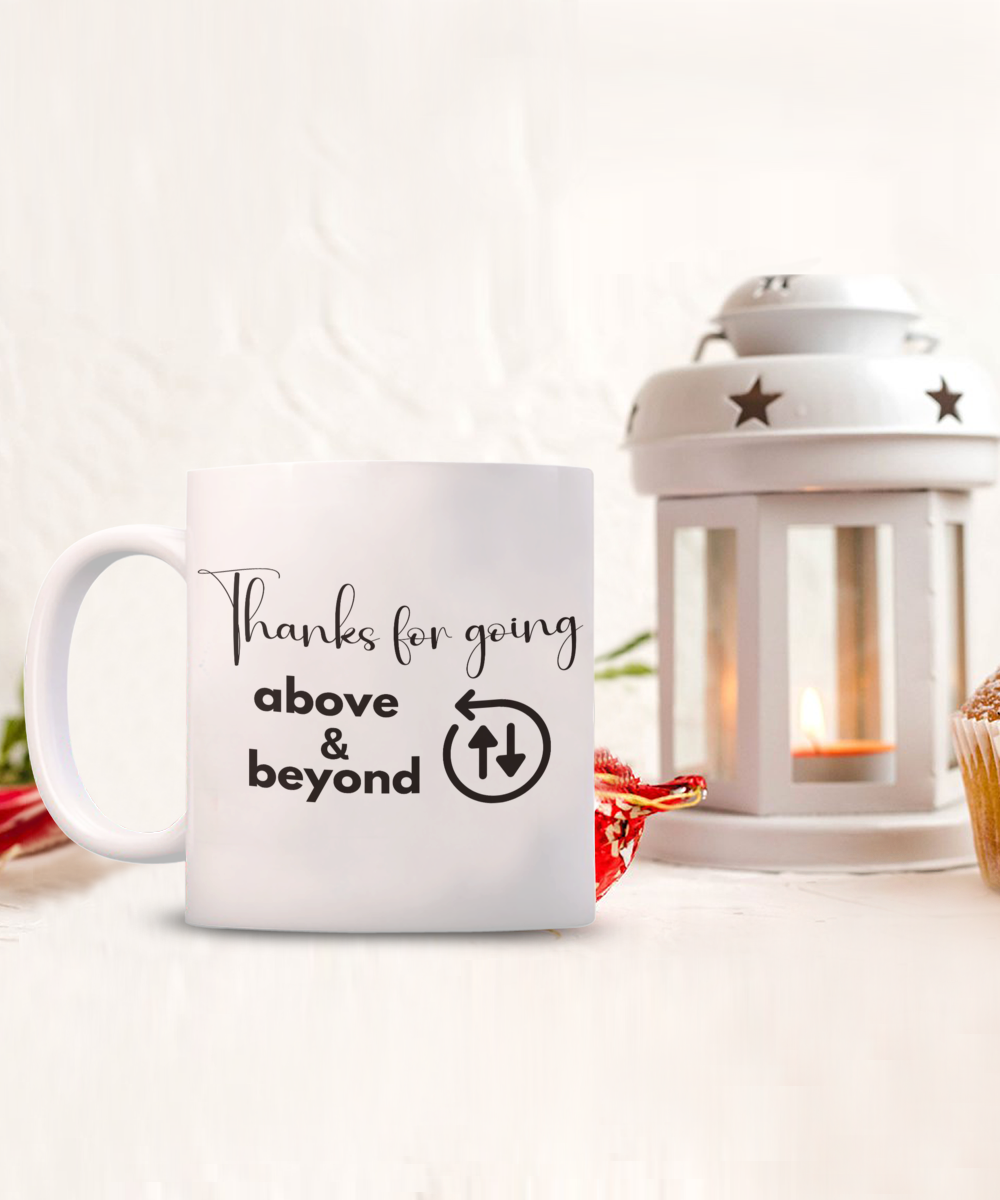 Thank you - Above and beyond white ceramic coffee/tea mug, office gift, corporate gifts, employee gifts, employee appreciation, staff recognition, workplace gifts, thank you mug