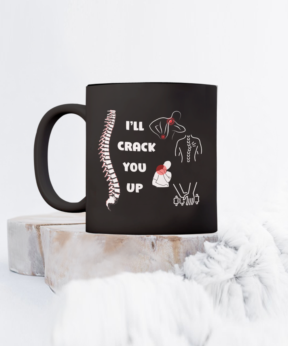 I'll crack you up ceramic coffee mug, funny chiropractor mug, spine adjuster mug, spine doctor, funny chiro cup, back specialist, unique medical gifts black mug