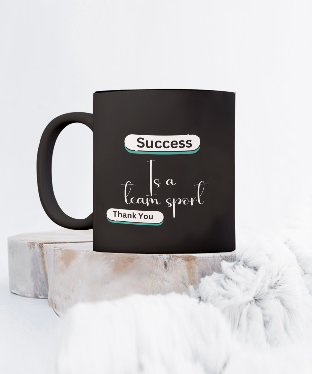 Success is a team sport black ceramic coffee/tea mug | office gift, corporate gifts, employee gifts, employee appreciation, staff recognition, workplace gifts, thank you mug - free shipping