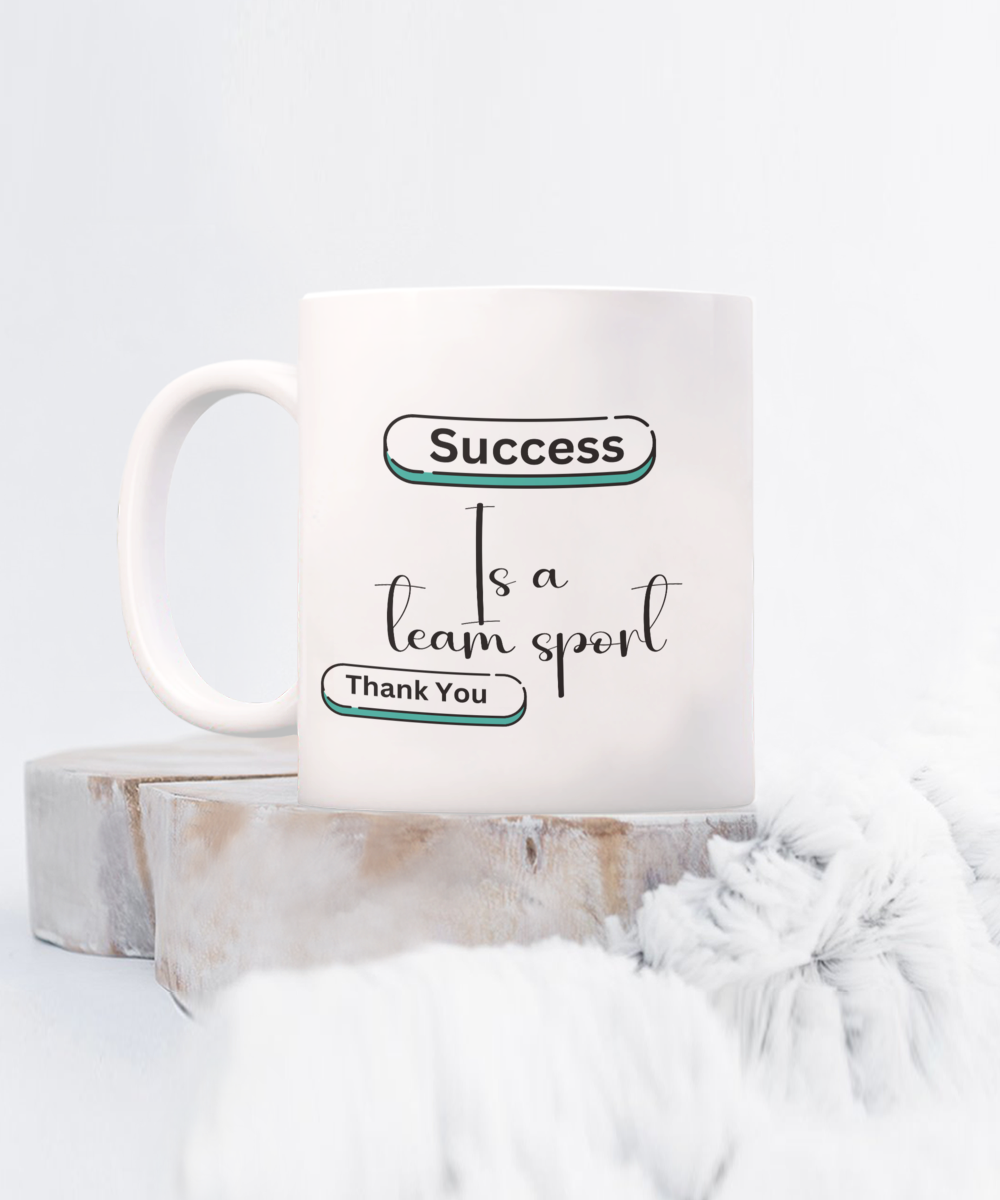 Thank you - Success is a team sport white ceramic coffee/tea mug, office gift, corporate gifts, employee gifts, employee appreciation, staff recognition, workplace gifts, thank you mug