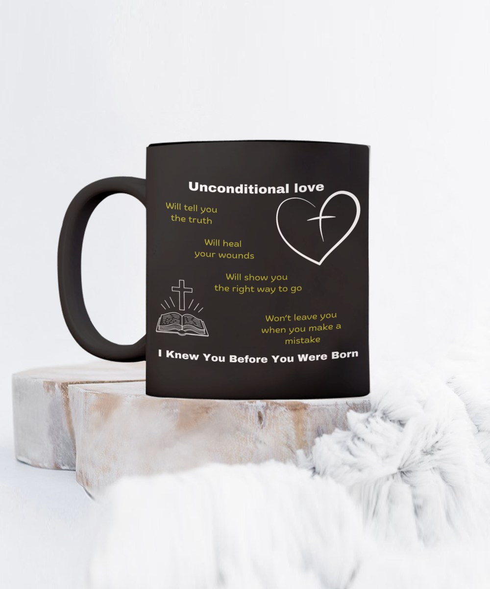 Unconditional love - Therapeutic, Christian gifts, wisdom, ceramic coffee mug, inspirational, tea mug, appreciation, empowerment, unique, healing