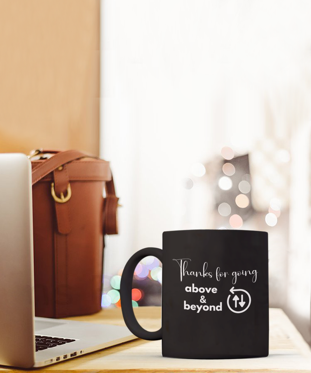 Thank you - Above and beyond black ceramic coffee/tea mug, office gift, corporate gifts, employee gifts, employee appreciation, staff recognition, workplace gifts, thank you mug