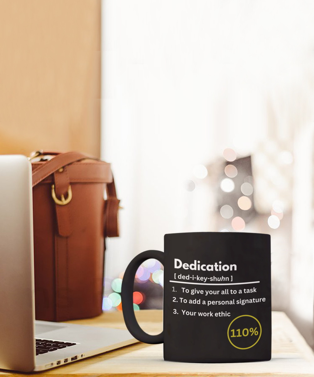 Dedication definition black ceramic coffee / tea mug, business gift, corporate gift, employee appreciation, office party gift, company morale booster, employee recognition