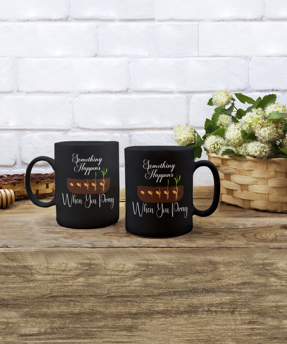 Christian gift idea ceramic coffee mug, Something happens when you pray, motivational mug, inspirational mug, church gift, faith coffee cup, gift for believer, spiritual warfare