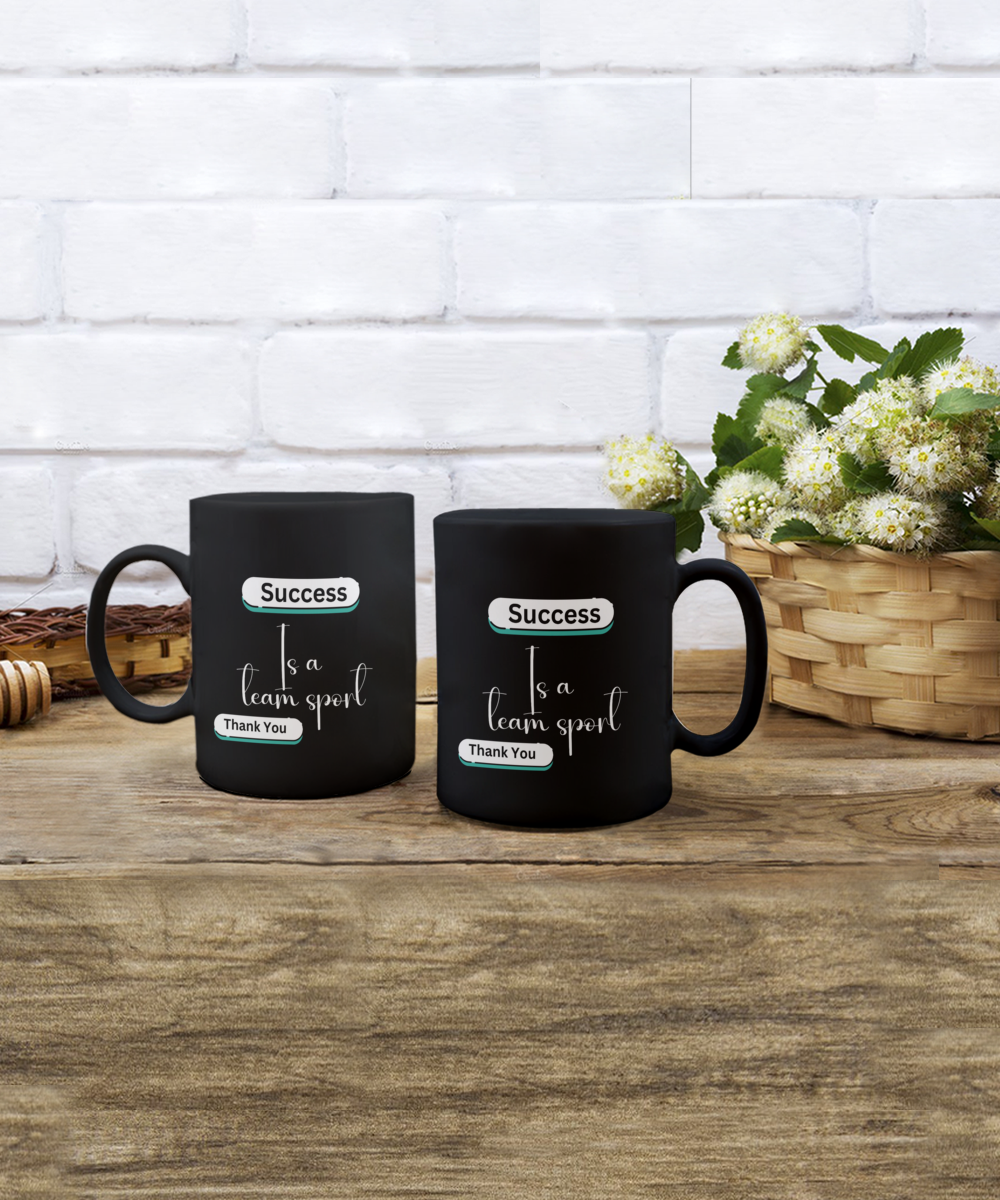 Success is a team sport black ceramic coffee/tea mug | office gift, corporate gifts, employee gifts, employee appreciation, staff recognition, workplace gifts, thank you mug - free shipping