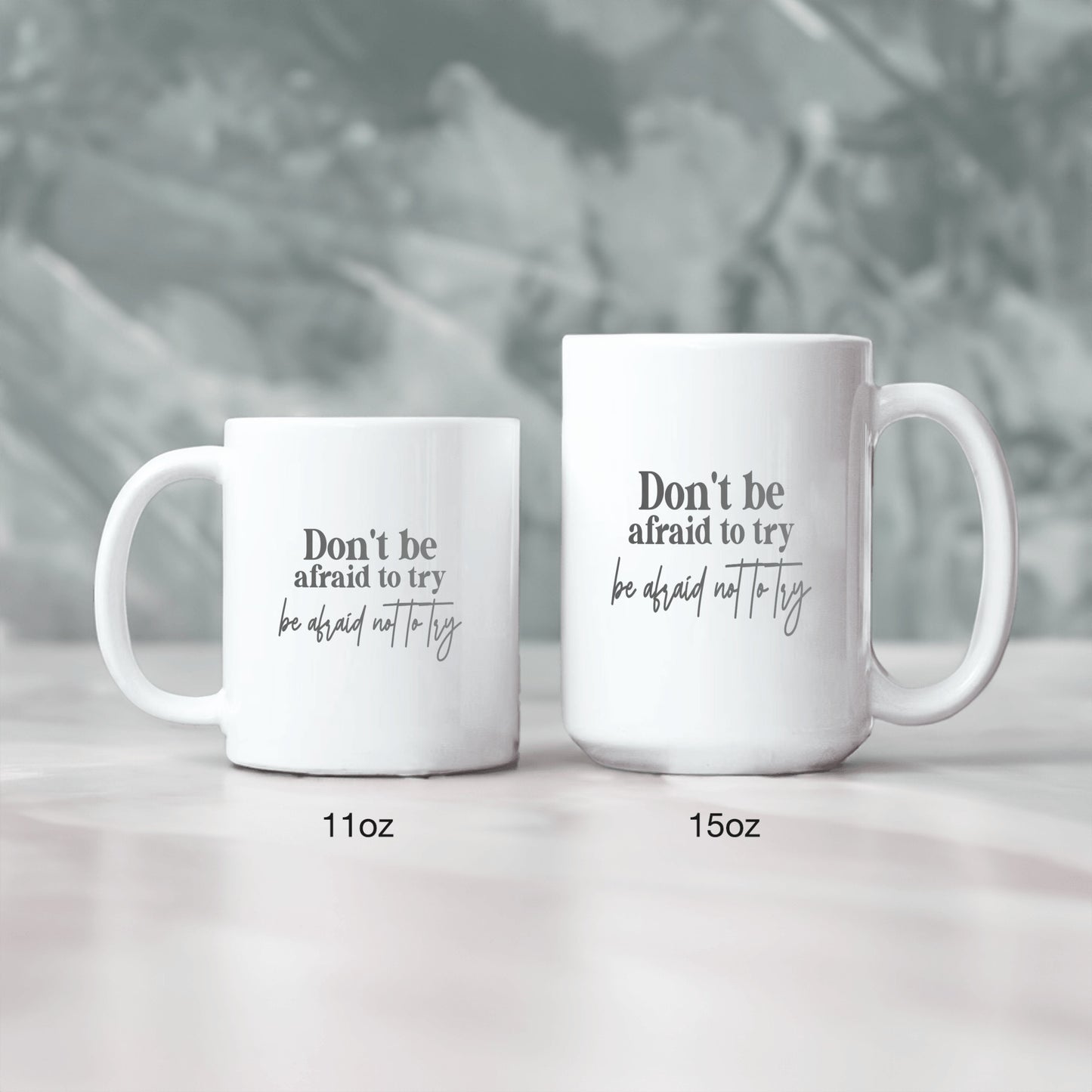 Resilient message daily affirmation mug "Don't be afraid to try..." encouraging word gift for all occasions - Shipping included