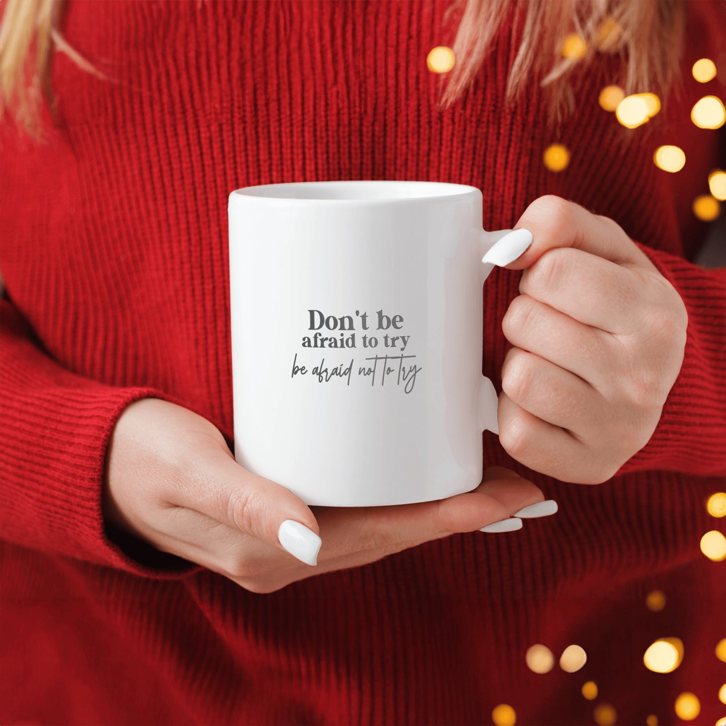 Resilient message daily affirmation mug "Don't be afraid to try..." encouraging word gift for all occasions - Shipping included