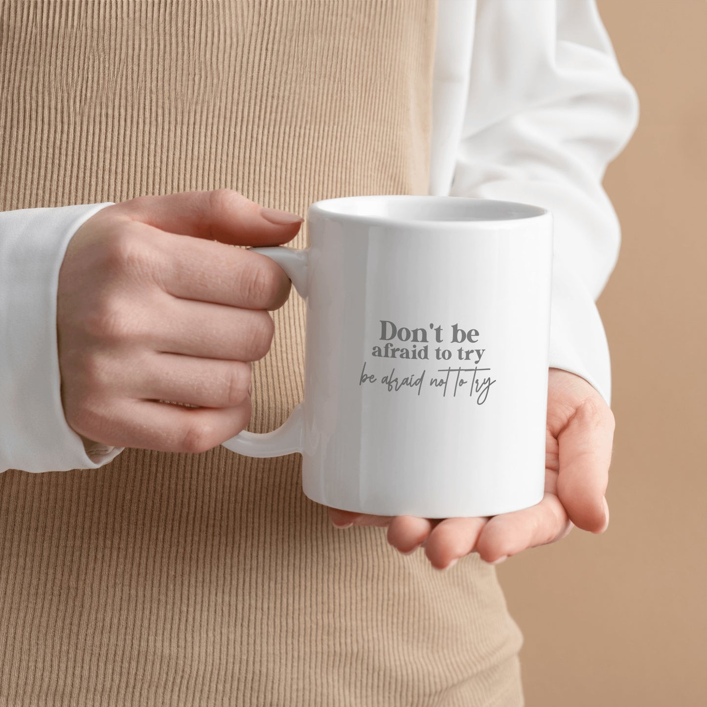 Resilient message daily affirmation mug "Don't be afraid to try..." encouraging word gift for all occasions - Shipping included