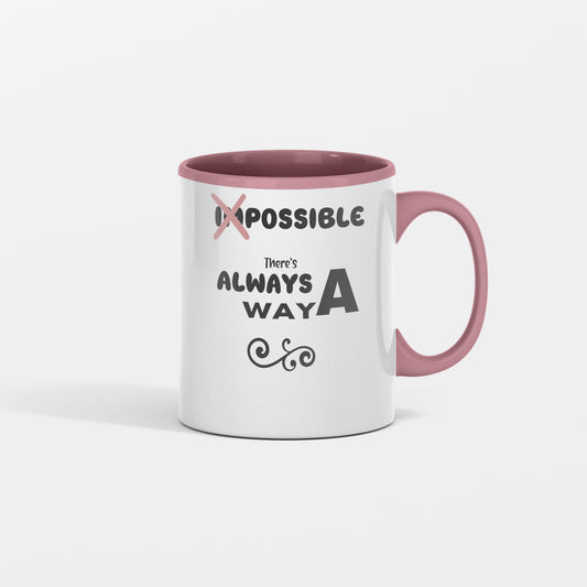 Motivational mug "There's always a way", great for the resourceful person - shipping included