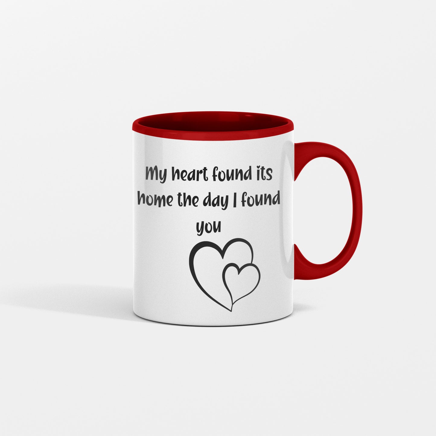 My heart found its home the day I found you ceramic coffee mug - free shipping to USA