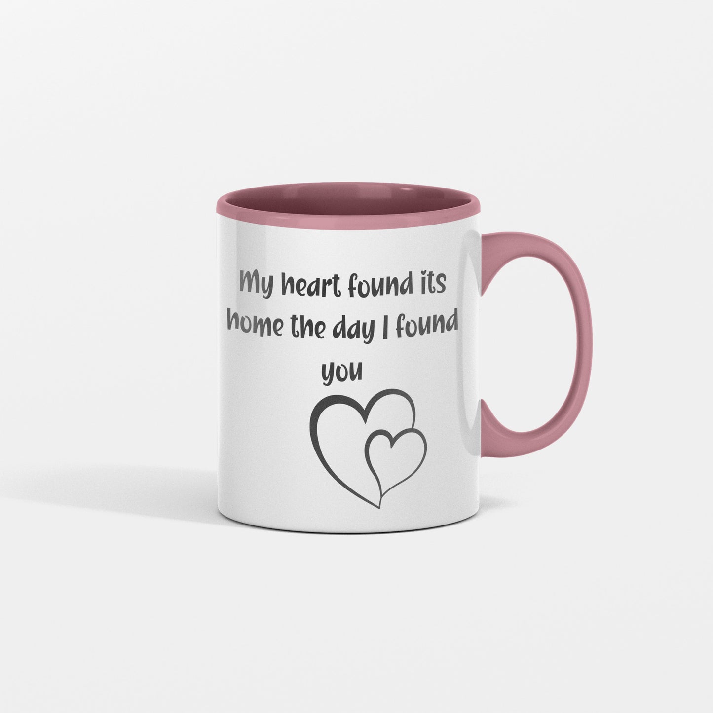 My heart found its home the day I found you ceramic coffee mug - free shipping to USA