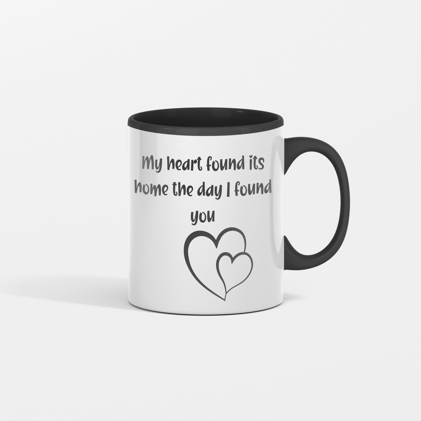 My heart found its home the day I found you ceramic coffee mug - free shipping to USA