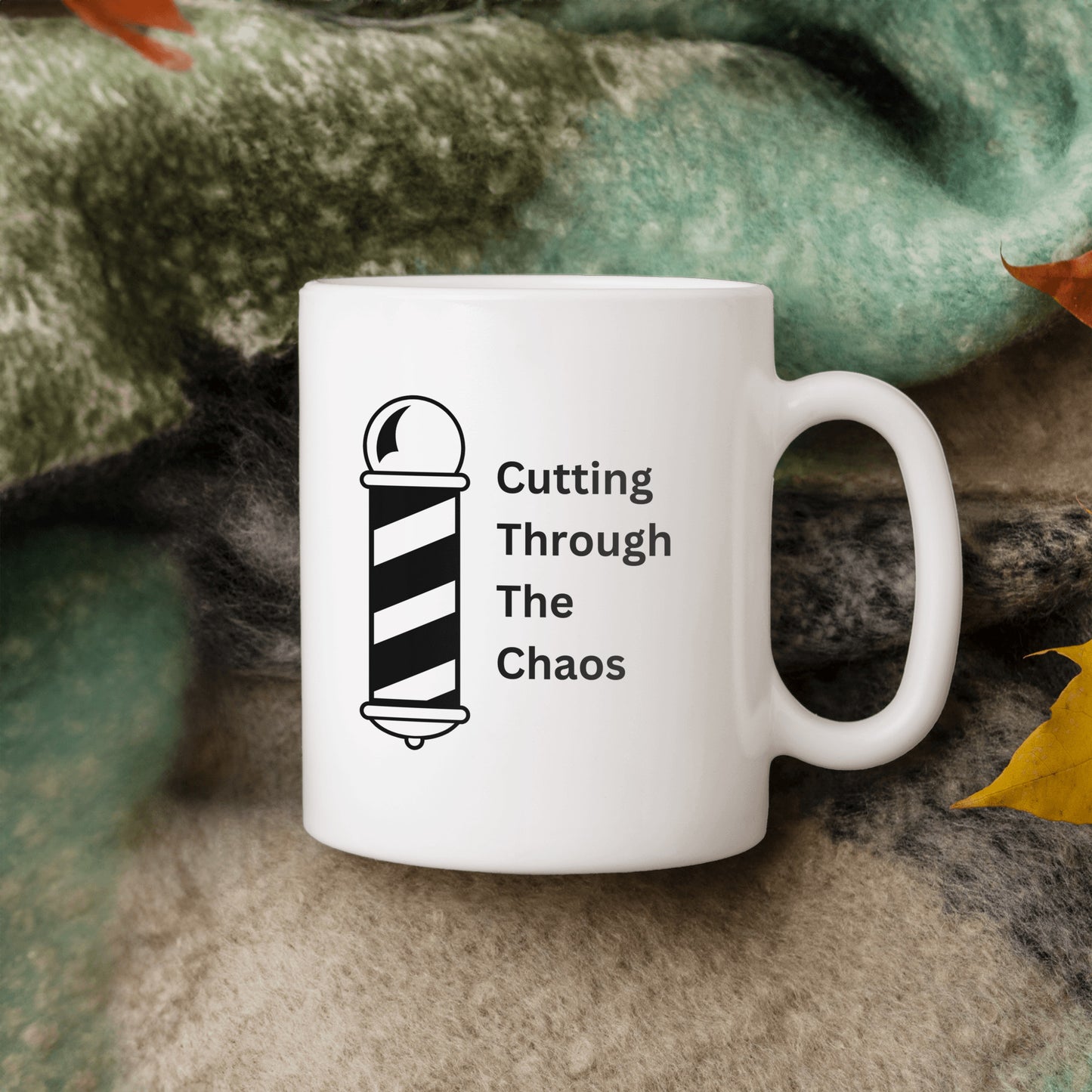 Fun barber mug - cutting through the chaos - free shipping