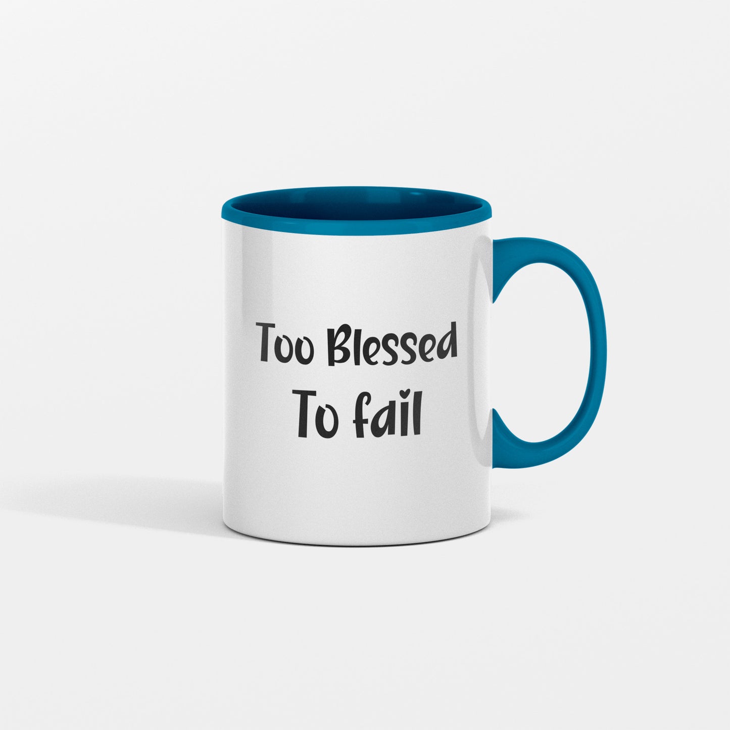 Blessed and unstoppable: "Too Blessed to fail" ceramic mug - free shipping