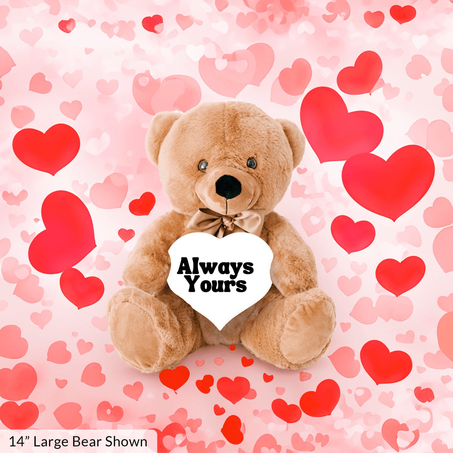 Always Yours Plush Teddy Bear - A gift they will cherish for a long time - Free shipping