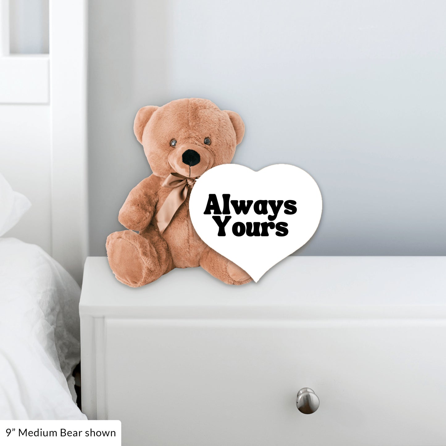 Always Yours Plush Teddy Bear - A gift they will cherish for a long time - Free shipping