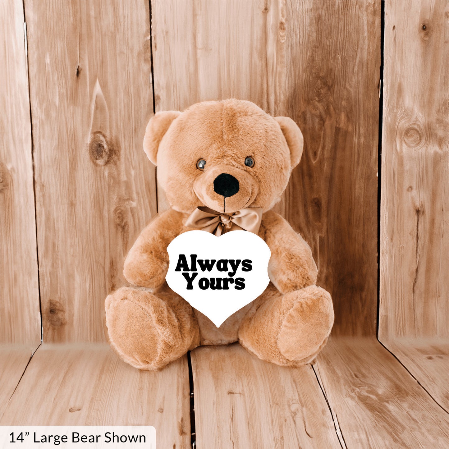 Always Yours Plush Teddy Bear - A gift they will cherish for a long time - Free shipping