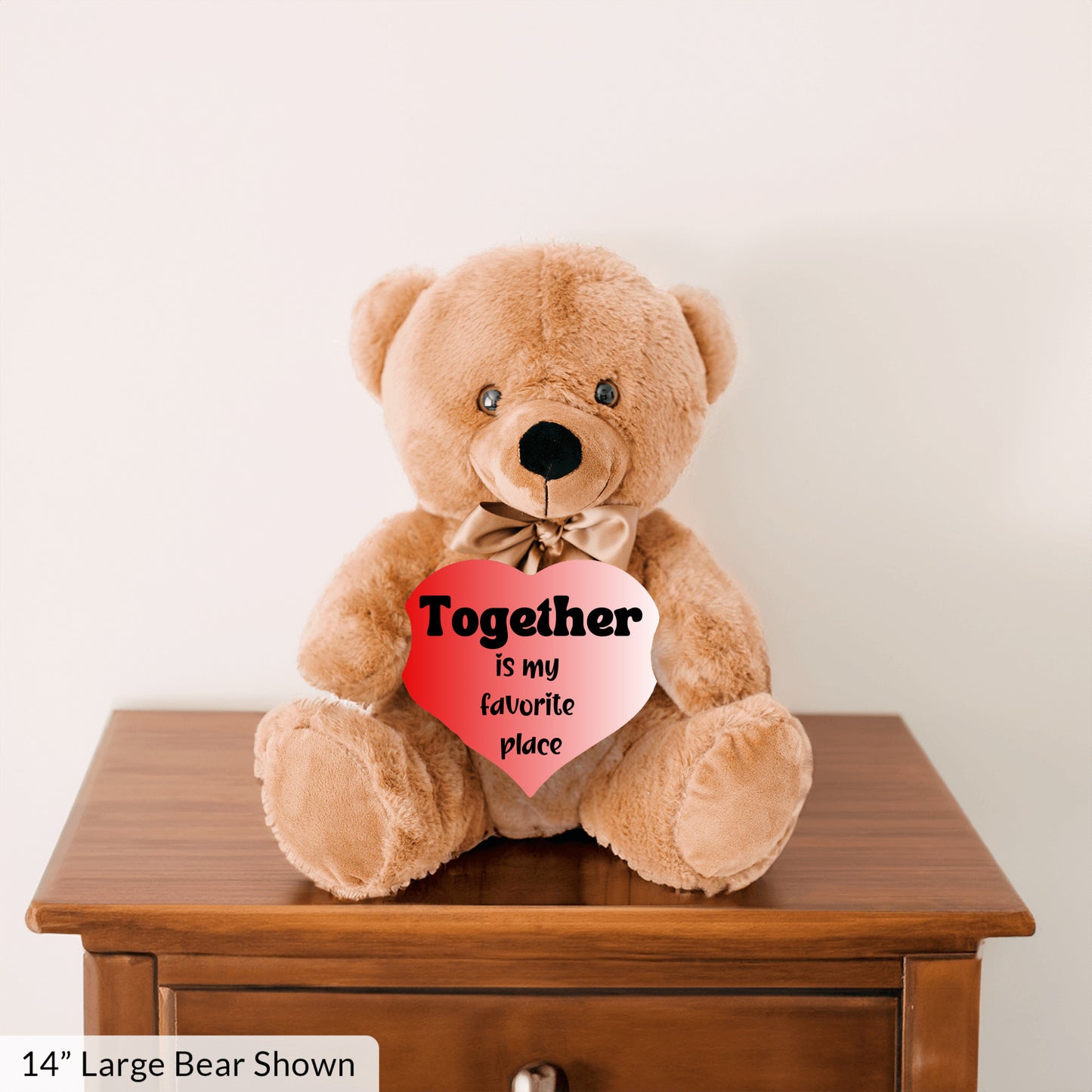 Romantic Vibes Plush Teddy Bear- Together is my favorite place - Free shipping to USA