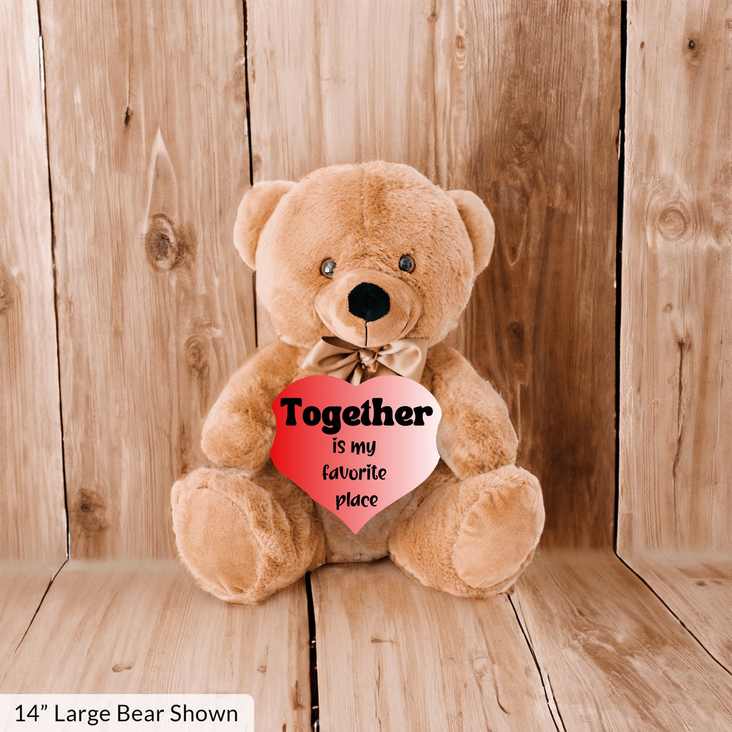 Romantic Vibes Plush Teddy Bear- Together is my favorite place - Free shipping to USA