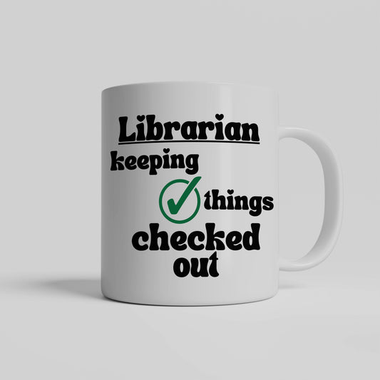 Keeping Things Checked Out Ceramic Mug - Perfect for Librarians and avid readers - Free shipping to USA